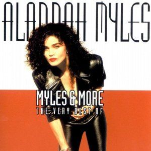 阿蘭娜．麥爾絲：世紀精選+新歌 (CD)<br>Alannah Myles / Myles and More-The Best Of示意圖